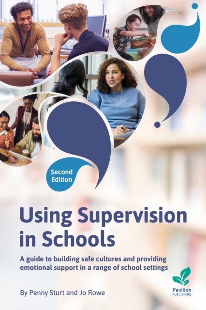 Cover for Penny Sturt · Using Supervision in Schools: A Guide to Building Safe Cultures and Providing Emotional Support in a Range of Education Settings, 2nd Edition (Paperback Book) [2 New edition] (2024)