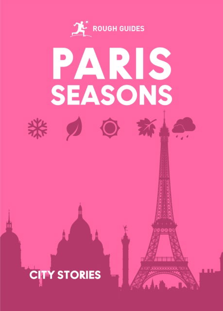 Cover for Rough Guides · Rough Guides City Stories: Paris Seasons - Rough Guides City Stories (Hardcover Book) (2025)