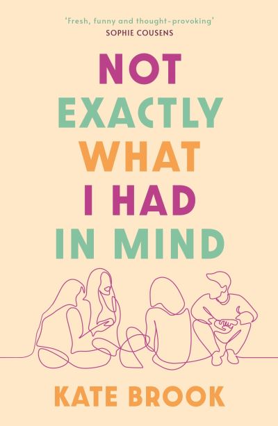 Cover for Kate Brook · Not Exactly What I Had in Mind (Paperback Book) [Main edition] (2023)