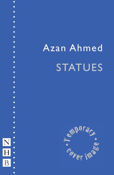 Cover for Azan Ahmed · Statues - NHB Modern Plays (Paperback Book) (2024)