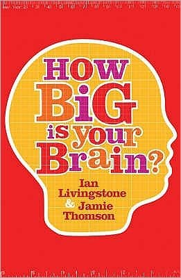 Cover for Ian Livingstone · How Big is Your Brain? (Paperback Book) (2007)