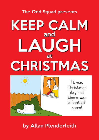 Cover for Allan Plenderleith · Keep Calm and Laugh at Christmas: The Odd Squad Presents (Paperback Book) (2017)