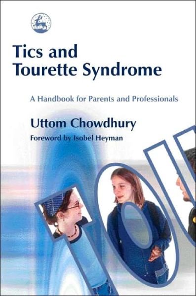 Cover for Uttom Chowdhury · Tics and Tourette Syndrome: A Handbook for Parents and Professionals (Paperback Bog) (2004)