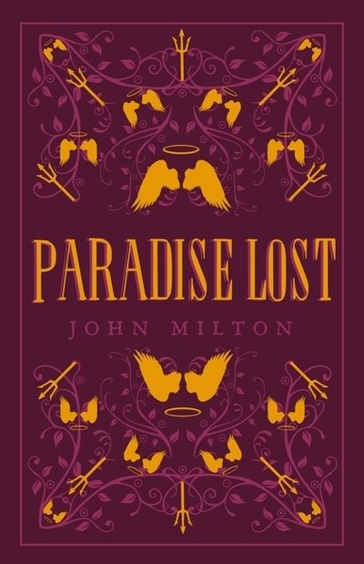 Paradise Lost: Annotated Edition (Great Poets series) - John Milton - Kirjat - Alma Books Ltd - 9781847498038 - torstai 20. kesäkuuta 2019