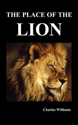 The Place of the Lion - Charles Williams - Boeken - Benediction Classics - 9781849027038 - 26 juni 2010