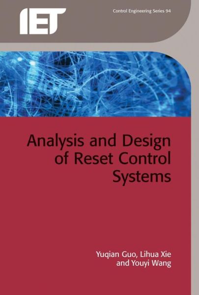 Cover for Guo, Yuqian (Professor, Central South University, School of Information Science and Engineering, Changsha, China) · Analysis and Design of Reset Control Systems - Control, Robotics and Sensors (Hardcover Book) (2015)