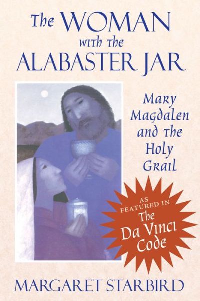 Cover for Margaret Starbird · The Woman with the Alabaster Jar: Mary Magdalen and the Holy Grail (Paperback Book) (1993)