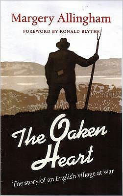Cover for Margery Allingham · The Oaken Heart: The Story of an English Village at War (Taschenbuch) [4 Revised edition] (2011)