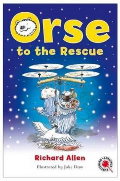 Orse to the Rescue - Richard Allen - Książki - - 9781903774038 - 7 lutego 2017