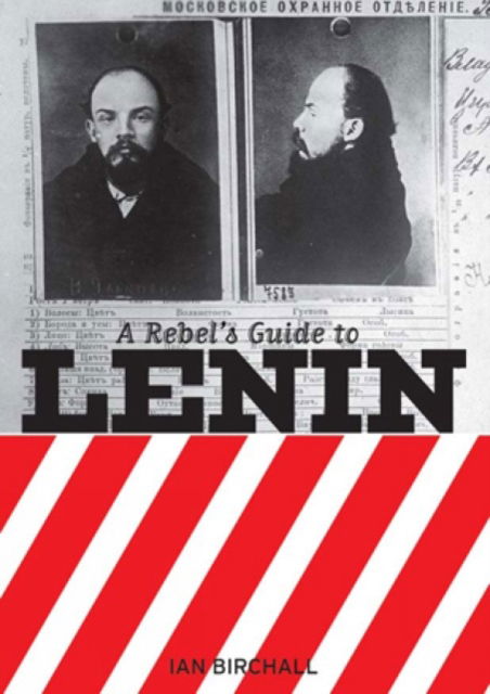 Cover for Ian Birchall · A Rebel's Guide To Lenin (Paperback Book) (2005)