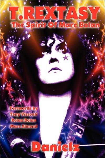Cover for Danielz · T.rextasy - the Spirit of Marc Bolan (Paperback Bog) (2012)