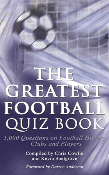 Cover for Chris Cowlin · The Greatest Football Quiz Book (Paperback Book) [Standard edition] (2015)