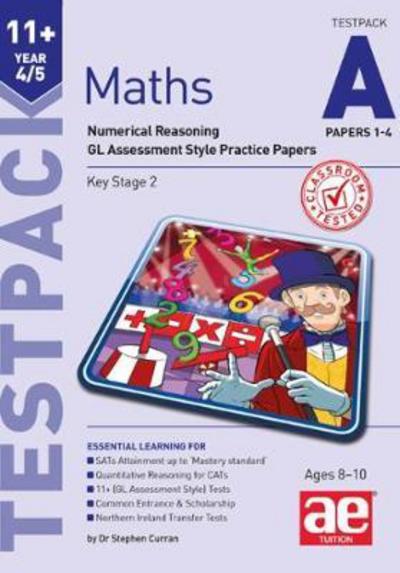 Cover for Stephen C. Curran · 11+ Maths Year 4/5 Testpack a Papers 1-4: Numerical Reasoning Gl Assessment Style Practice Papers (Paperback Book) (2017)