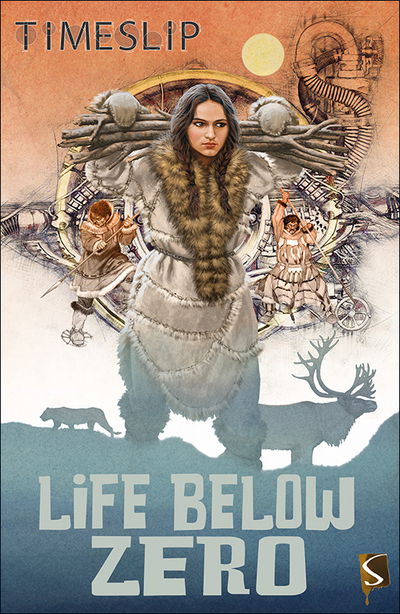 Life Below Zero - Timeslip - Dan Scott - Books - Salariya Book Company Ltd - 9781912233038 - May 1, 2018