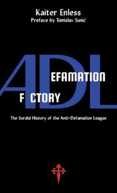 Cover for Kaiter Enless · Defamation Factory: The Sordid History of the ADL (Pocketbok) (2018)