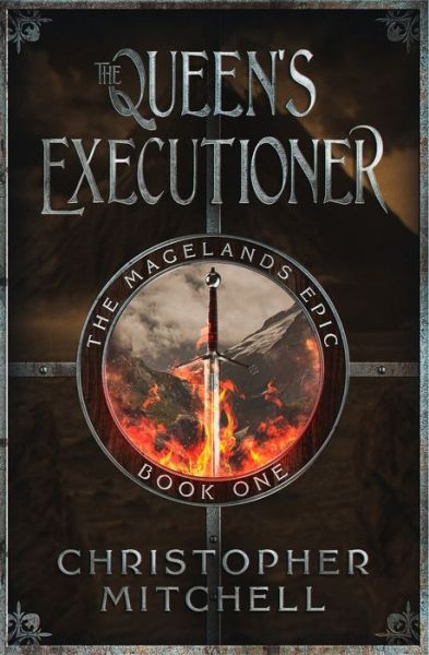 Cover for Christopher Mitchell · The Queen's Executioner - The Magelands Epic (Paperback Book) (2019)