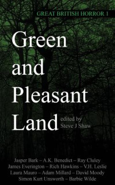 Great British Horror 1: Green and Pleasant Land - V H Leslie - Books - Black Shuck Books - 9781913038038 - September 24, 2016