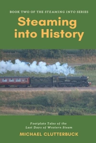 Cover for Michael Clutterbuck · Steaming into History (Paperback Book) (2019)