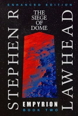 Cover for Stephen R Lawhead · Empyrion II: The Siege of Dome - Empyrion (Inbunden Bok) [Enhanced edition] (2019)