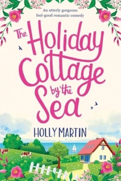 Cover for Holly Martin · The Holiday Cottage by the Sea (Paperback Bog) (2020)