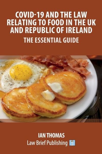 Cover for Ian Thomas · Covid-19 and the Law Relating to Food in the UK and Republic of Ireland - The Essential Guide (Pocketbok) (2020)