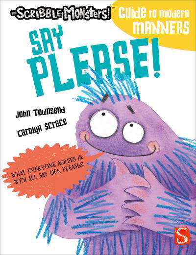 Cover for John Townsend · Say Please! - The Scribble Monsters' Guide To Modern Manners (Paperback Bog) [Illustrated edition] (2021)