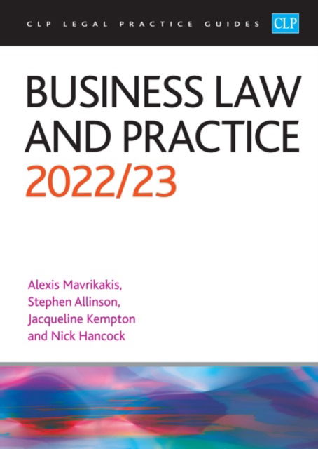 Business Law and Practice 2022/2023: Legal Practice Course Guides (LPC) - Mavrikakis - Livres - The University of Law Publishing Limited - 9781915469038 - 15 juin 2022