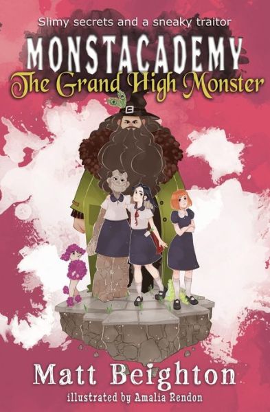 Cover for Beighton Matt · The Grand High Monster: Dyslexia Friendly Edition - Monstacademy (Paperback Book) [3rd Dyslexia Friendly edition] (2019)