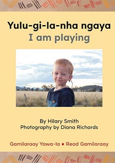 Cover for Hilary Smith · Yulu-gi-la-nha ngaya/ I Am Playing (Paperback Book) (2019)