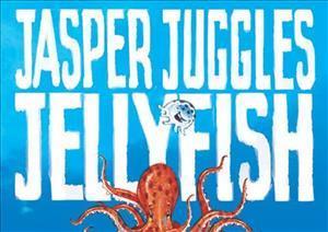 Cover for Ben Long · Jasper Juggles Jellyfish (Hardcover Book) (2018)