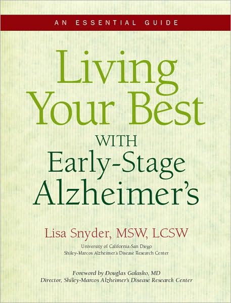 Cover for Lisa Snyder · Living Your Best with Early-stage Alzheimer's: an Essential Guide (Paperback Book) (2010)