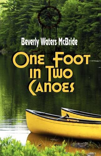 Cover for Beverly Waters Mcbride · One Foot in Two Canoes (Paperback Book) (2009)