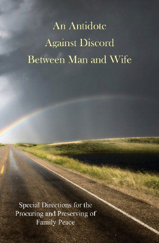 An Antidote Against Discord Between Man and Wife - D. B - Books - Edification Press - 9781936473038 - July 1, 2013