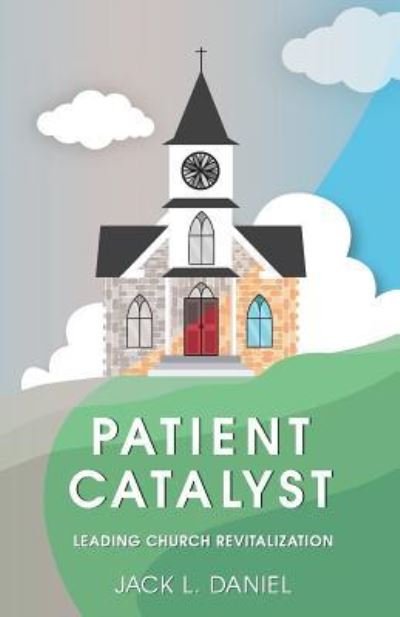 Cover for Jack Daniel · Patient Catalyst (Paperback Book) (2018)