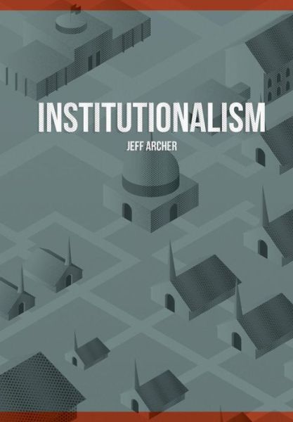 Cover for Jeff Archer · Institutionalism (Paperback Book) (2014)