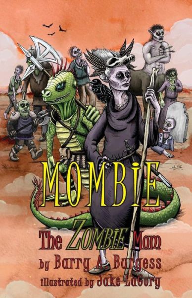 Cover for Barry a Burgess · Mombie: the Zombie Mom (Paperback Book) (2015)