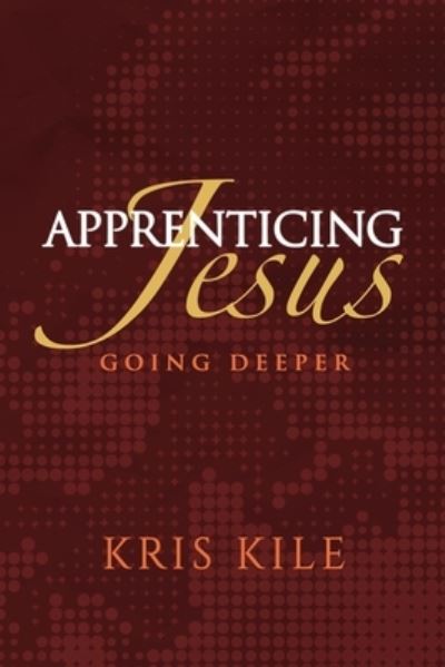 Cover for Kris Kile · Apprenticing Jesus (Paperback Book) (2021)