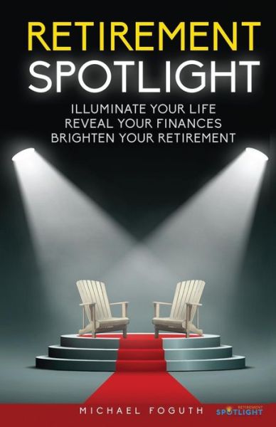 Cover for Michael Foguth · Retirement Spotlight (Paperback Book) (2016)