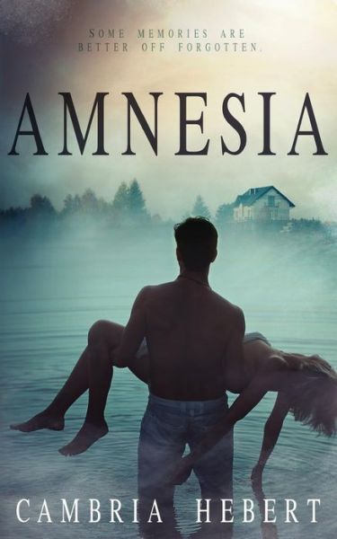 Cover for Cambria Hebert · Amnesia (Pocketbok) (2017)