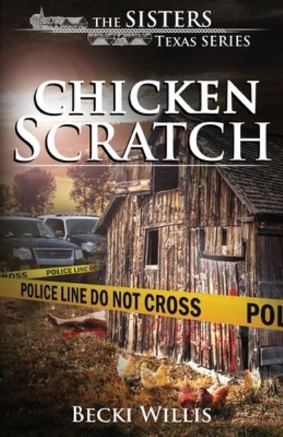 Cover for Becki Willis · Chicken Scratch - Sisters, Texas Mystery (Paperback Book) (2018)