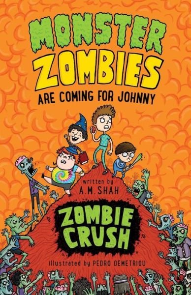 Monster Zombies are Coming for Johnny - A M Shah - Books - 99 Pages or Less Publishing LLC - 9781947855038 - February 14, 2018