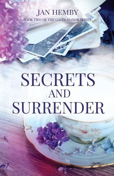 Jan Hemby · Secrets and Surrender - The Gates Manor (Paperback Book) (2019)