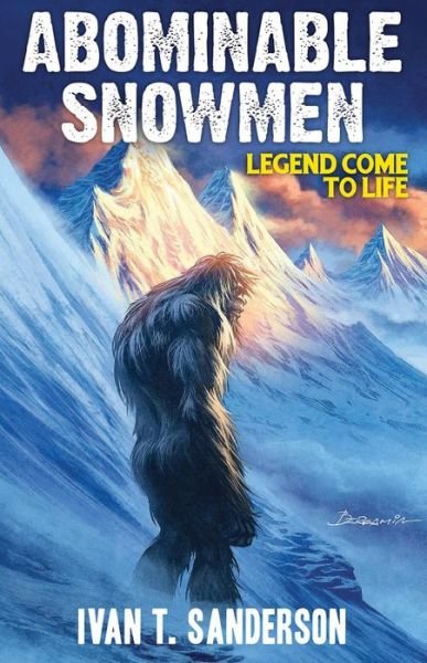 Cover for Ivan T. Sanderson · Abominable Snowmen: Legend Come to Life (Paperback Book) (2019)