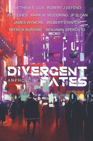 Cover for Matthew S. Cox · The Divergent Fates Anthology (Book) (2018)