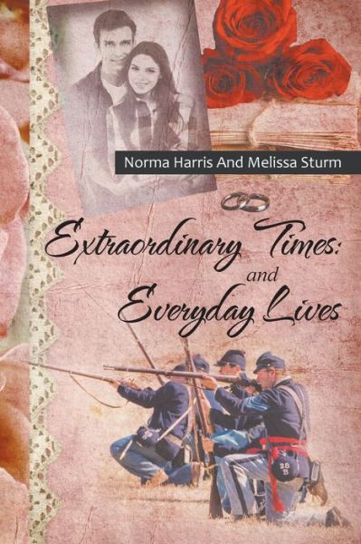 Cover for Norma Harris · Extraordinary Times and Everyday Lives (Paperback Book) (2018)