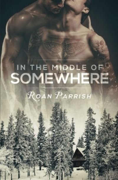 Cover for Roan Parrish · In the Middle of Somewhere - Middle of Somewhere (Paperback Bog) (2019)