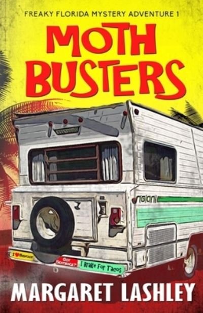 Cover for Margaret Lashley · Moth Busters - Freaky Florida Mystery Adventures (Paperback Book) (2019)