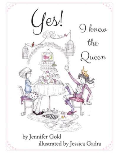 Cover for Jennifer Gold · Yes! I knew the Queen (Paperback Bog) (2018)