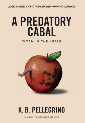 Cover for K B Pellegrino · A Predatory Cabal (Hardcover Book) (2020)