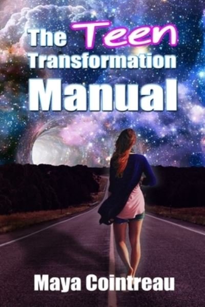 Cover for Maya Cointreau · The Teen Transformation Manual (Paperback Book) (2019)